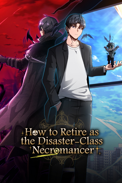 How to Retire as the Disaster-Class Necromancer